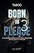 BORN TO PLEASE 3: A YOUNGER...