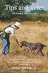 Tips and Tales: On Training Your Bird Dog