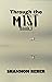 Through the Mist (Through t...