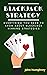 BLACKJACK STRATEGY: Everyth...