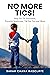 No More Tics!: Help for Tic...