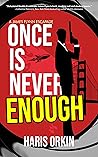 Once is Never Enough (James Flynn Escapade #2)