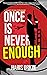 Once is Never Enough by Haris Orkin