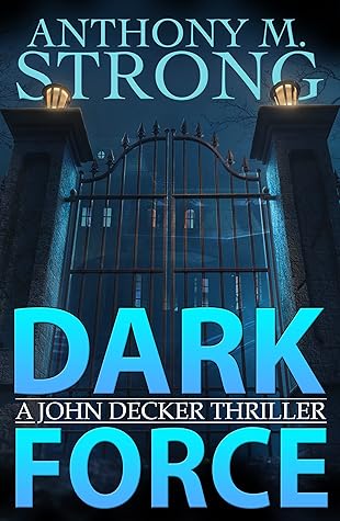 Dark Force (John Decker #10)
