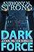 Dark Force (The John Decker Supernatural Thriller Series Book 10) by Anthony M. Strong