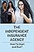 The Independent Insurance Agency: How To Start And Run?