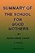 SUMMARY OF THE SCHOOL FOR GOOD MOTHERS BY JESSAMINE CHAN by James Scott