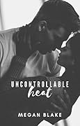 Uncontrollable Heat 