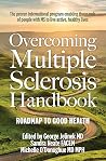 Overcoming Multiple Sclerosis Handbook by George Jelinek Overcoming Multiple Sclerosis Handbook by George Jelinek