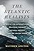 The Atlantic Realists: Empire and International Political Thought Between Germany and the United States