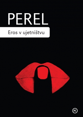 Eros v ujetništvu : obujanje erotične inteligence
