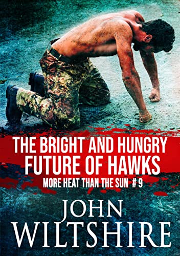 The Bright and Hungry Future of Hawks (More Heat Than the Sun #9)