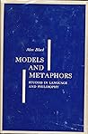 Models and Metaphors: Studies in Language and Philosophy Models and Metaphors: Studies in Language and Philosophy