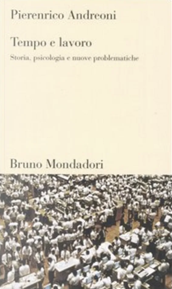 Tempo e lavoro. Storia, psicologia e nuove problematiche (Paperback)