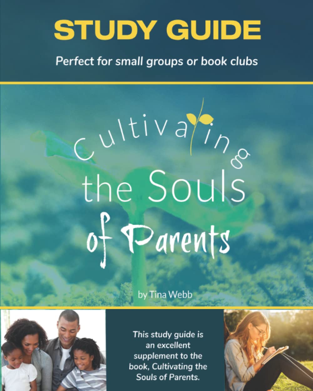 Cultivating the Souls of Parents Study Guide