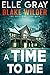A Time to Die (Blake Wilder...
