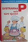 Systrarna P och tårt-tjuven by Lars Nicklasson