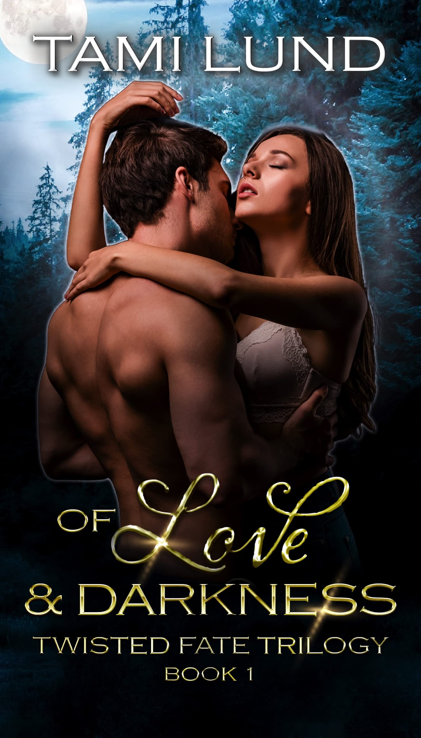 Of Love & Darkness (Twisted Fate Trilogy Book 1)