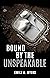 Bound by the Unspeakable