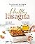 Cookbook to Make Delicious and Healthy Lasagna: Indulge in Devilishly Tasty Lasagna That You and Your Family will Love
