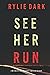 See Her Run (Mia North #1)