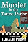 Murder in the Tattoo Parlor by Elizabeth Perona
