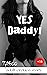YES Daddy!: adult erotica s...