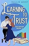 Book cover for Learning to Trust (Doveport, #2)