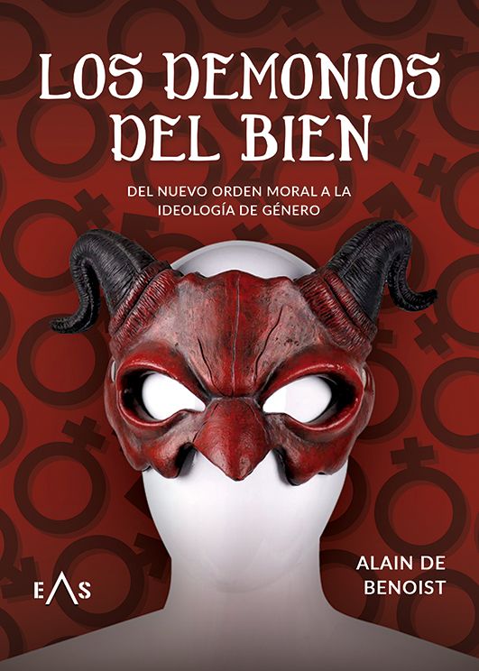 Los demonios del bien: Del nuevo orden moral a la ideología de género