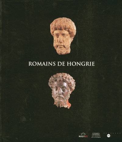 Romains de Hongrie. Ier-Ve siècles après J.-C. (Paperback)