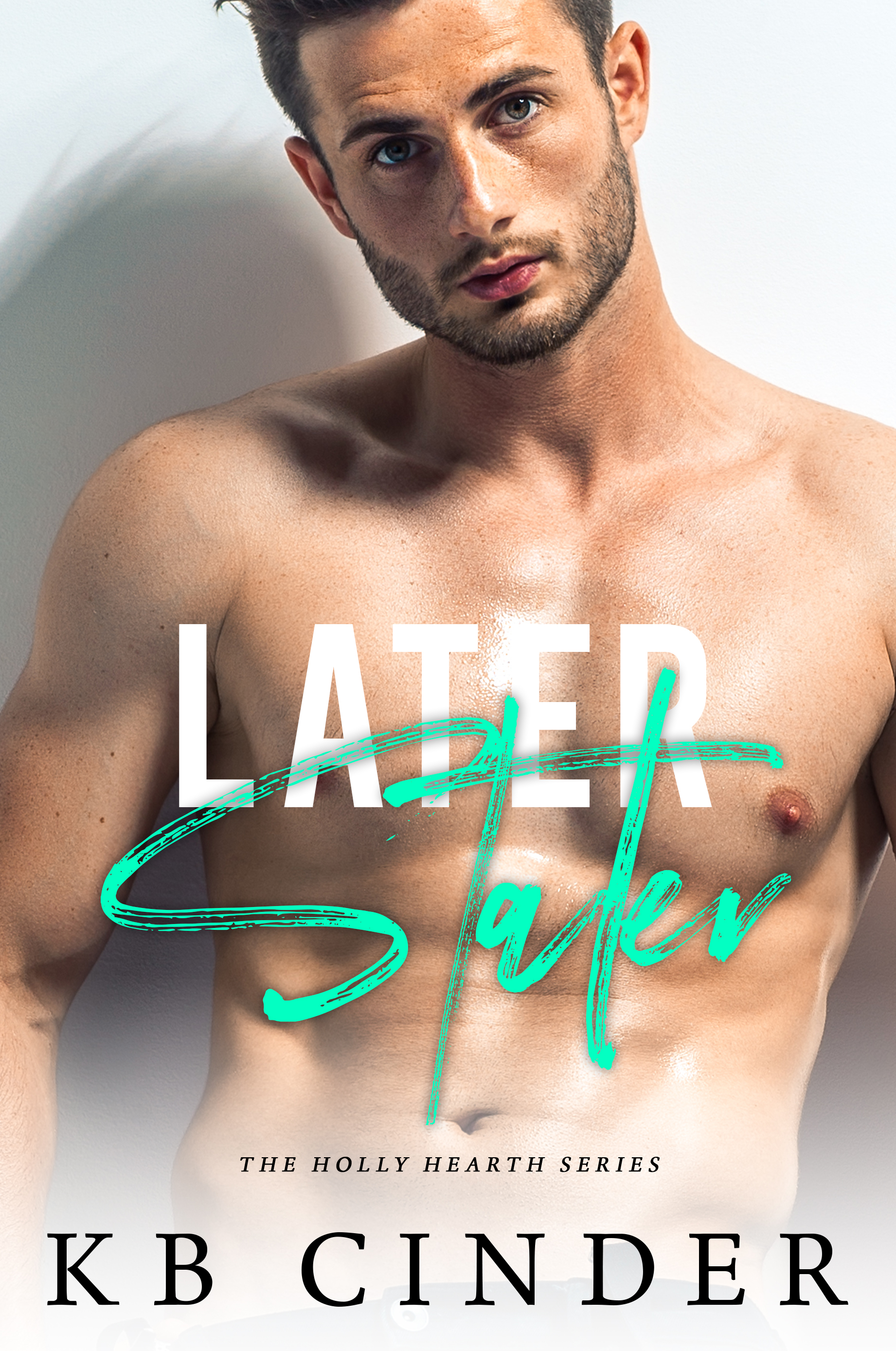 Later Slater (Holly Hearth, #3)