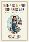 Home Is Where the Eggs Are by Molly Yeh