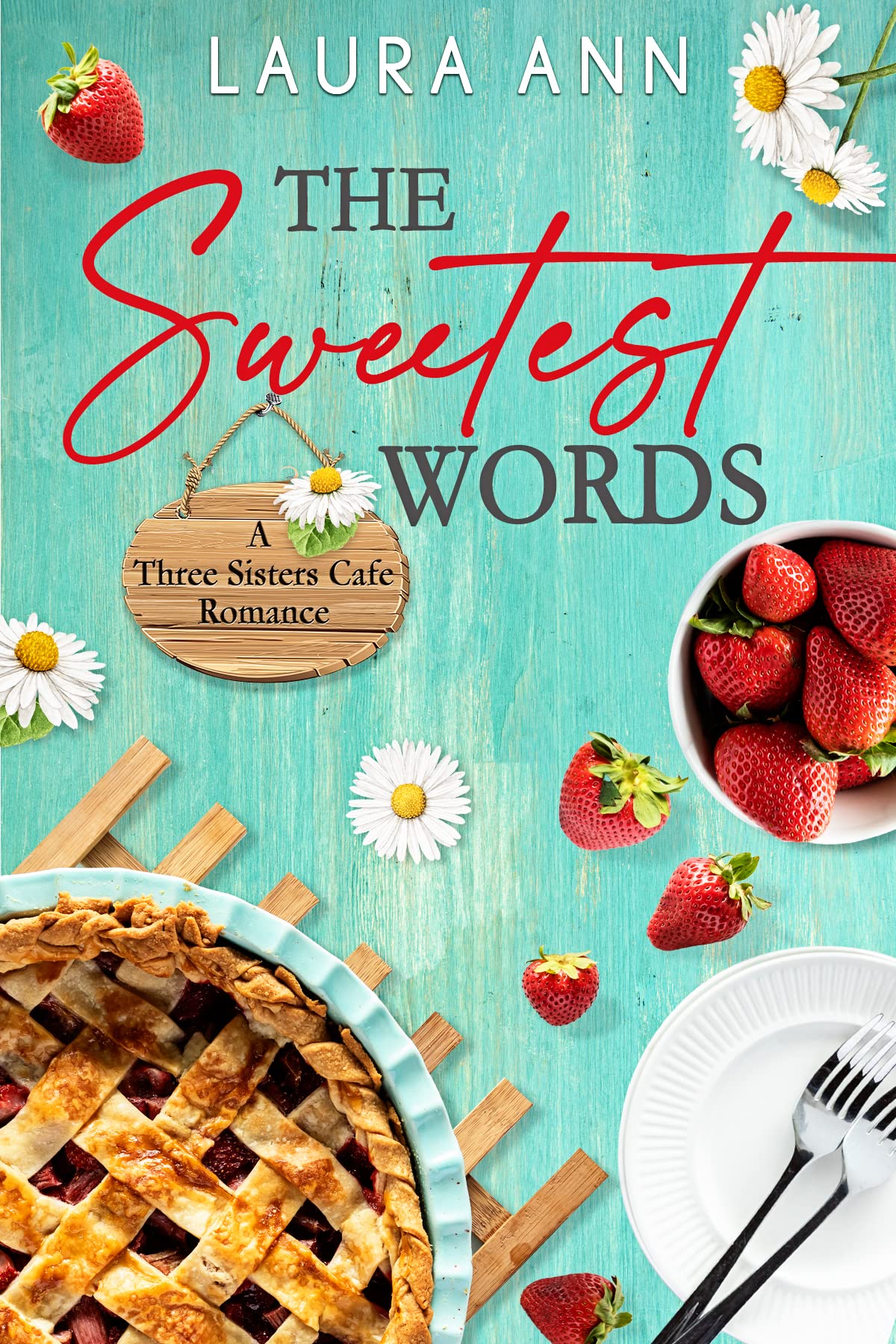 The Sweetest Words (Three Sisters Cafe, #1)