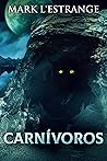 Carnívoros: Una Novela De Terror - En Español (Spanish Edition)