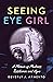 Seeing Eye Girl: A Memoir o...