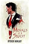 Musings of a Sadist by Ryder Kinlay
