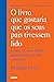 O livro que gostaria que os...