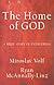 The Home of God: A Brief St...