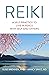 Reiki: A Self-Practice To Live in Peace with Self and Others