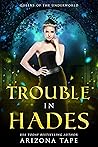Trouble in Hades by Arizona Tape
