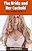 The Bride and her Cuckold: The Complete Series 1-3: Chastity Bicuckold Humiliation