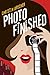 Photo Finished (Snapshot of...