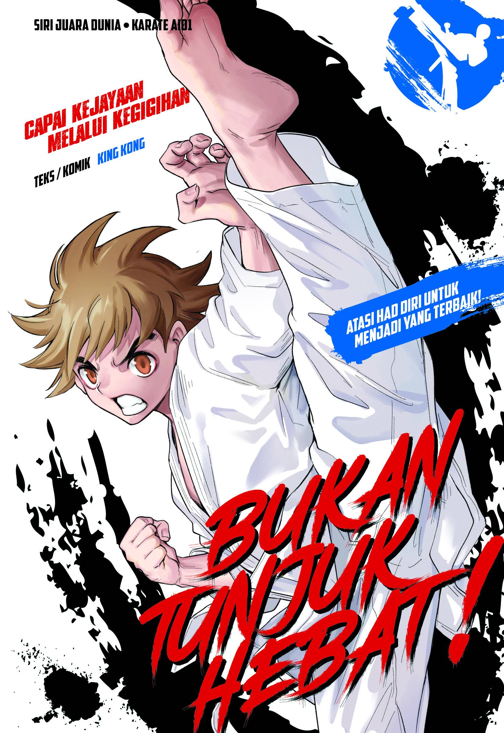 Siri Juara Dunia • Karate 01: Bukan Tunjuk Hebat