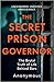 The Secret Prison Governor
