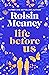 Life Before Us