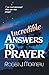 Incredible Answers to Prayer