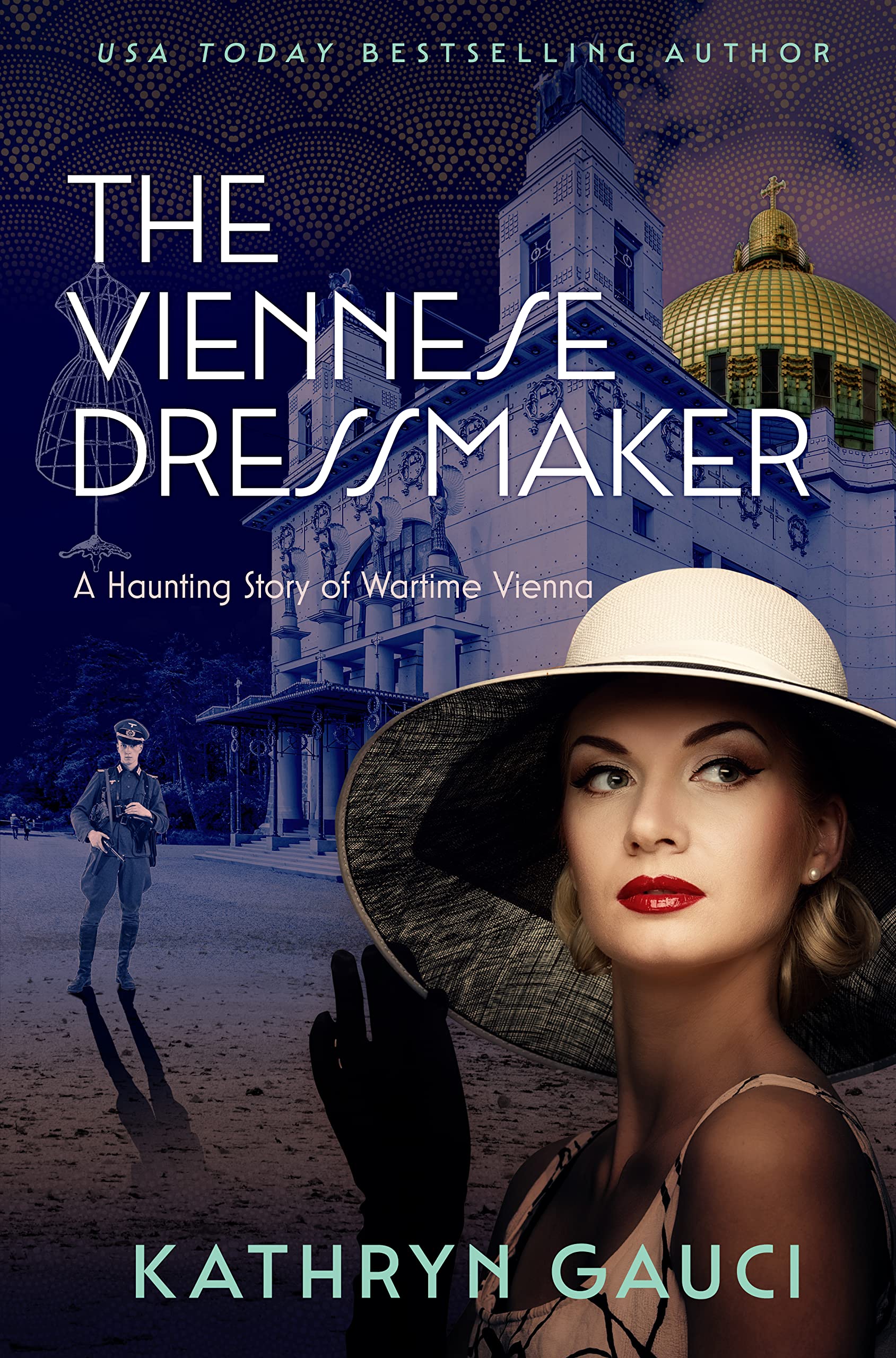 The Viennese Dressmaker: A Haunting Story of Wartime Vienna (Kindle Edition)
