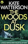 The Woods at Dusk (Detective Chris Bailey, #2)