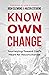 Know Own Change: Journeying Toward God's Heart for Reconciliation