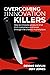Overcoming the Innovation Killers: How to innovate products that thrill customers and break through the chaotic marketplace.